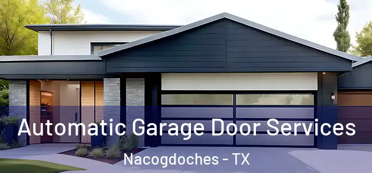  Automatic Garage Door Services Nacogdoches - TX