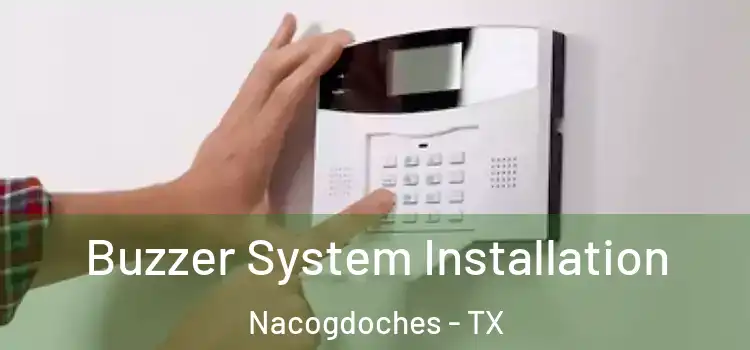 Buzzer System Installation Nacogdoches - TX