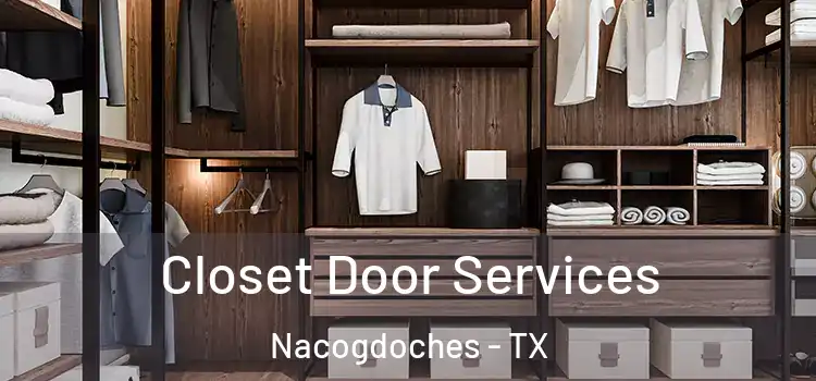  Closet Door Services Nacogdoches - TX