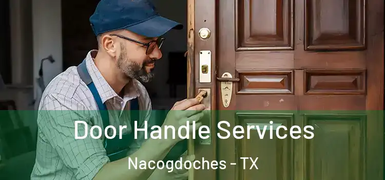 Door Handle Services Nacogdoches - TX