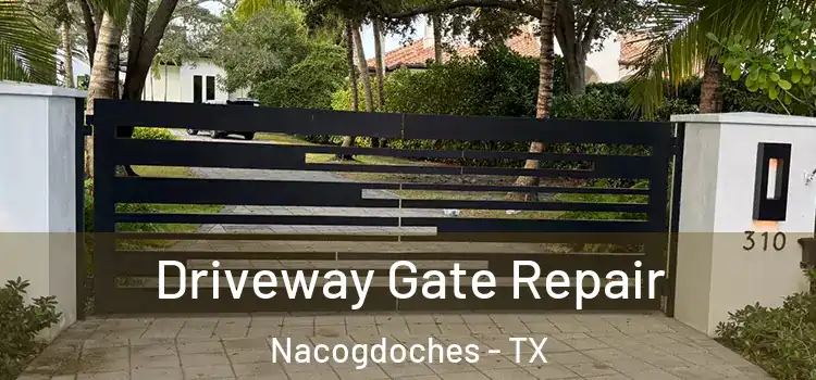 Driveway Gate Repair Nacogdoches - TX