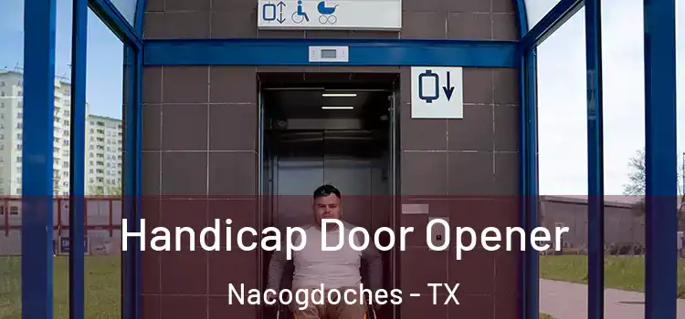  Handicap Door Opener Nacogdoches - TX