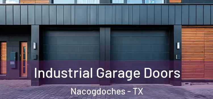  Industrial Garage Doors Nacogdoches - TX