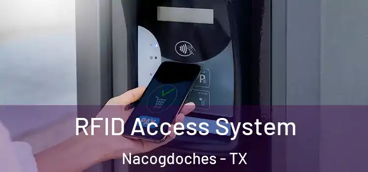  RFID Access System Nacogdoches - TX