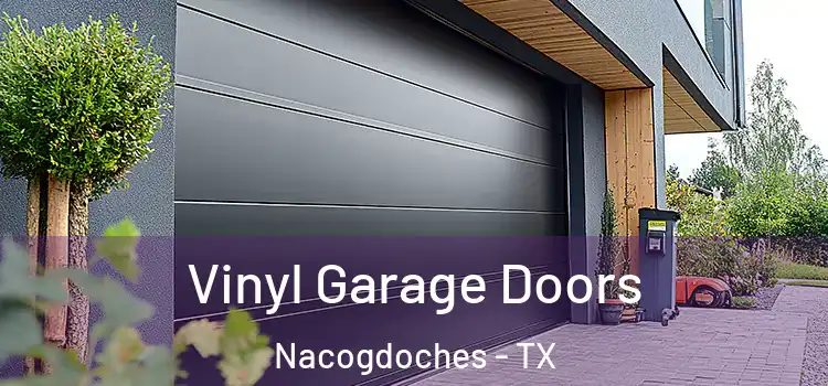  Vinyl Garage Doors Nacogdoches - TX